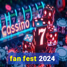 fan fest 2024